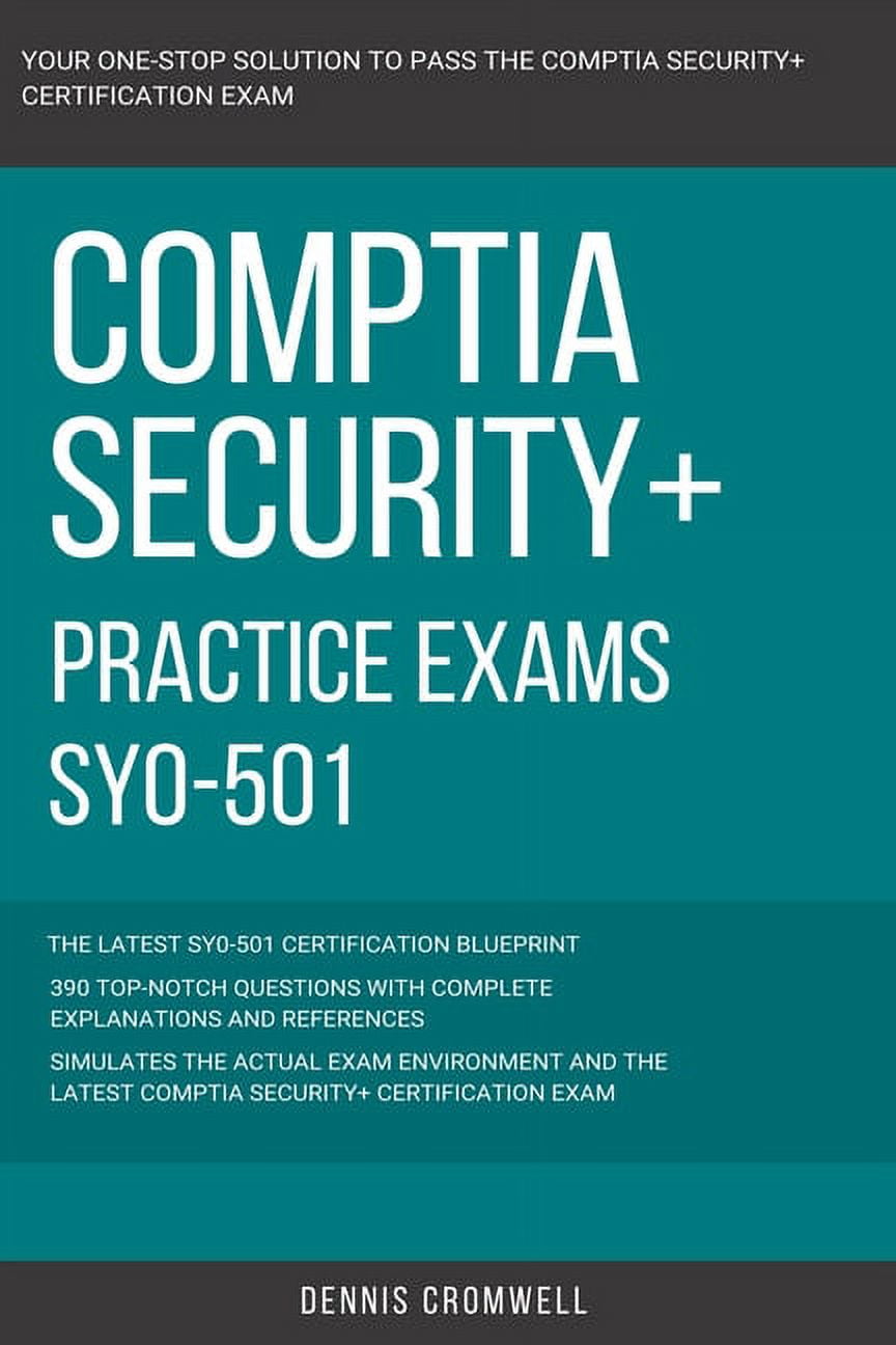 CompTIA: CompTIA Security+: SY0-501: Practice Exams SY0-501: 390 Top ...