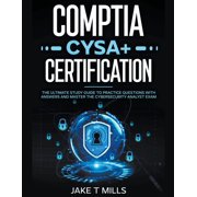 CompTIA CySA+ Certification The Ultimate Study Guide to Practice Questions With Answers and Master the Cybersecurity Ana, Paperback