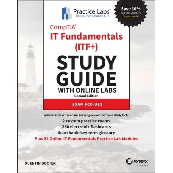 Pre-Owned CompTIA IT Fundamentals (ITF+) Study Guide with Online Labs: Exam FC0-U61 (Paperback 9781119784289) by Quentin Docter