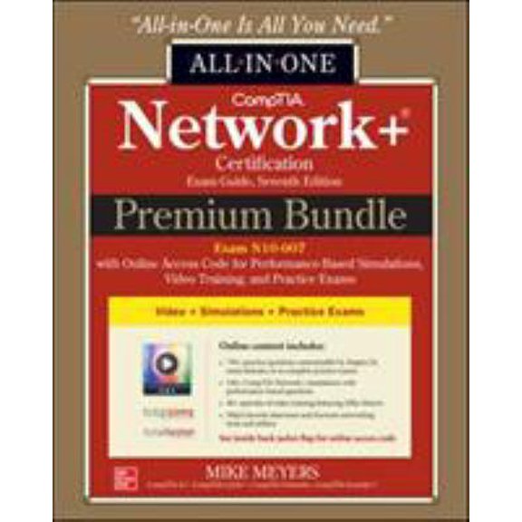 Pre-Owned Comptia Network+ Certification Premium Bundle: All-In-One Exam Guide, Seventh Edition with Online Access Code for Performance-Based Simulations, Video (Hardcover) 1260458091 9781260458091