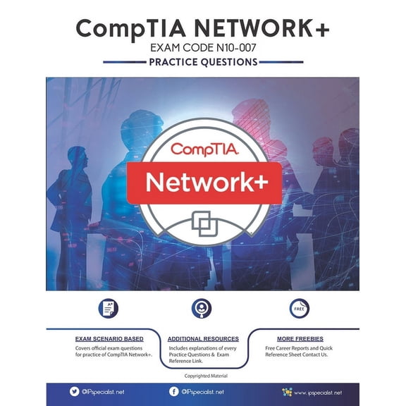 CompTIA Network+ (N10-007): 250+ Practice Questions with Explanations Latest 2020 Edition (Paperback)