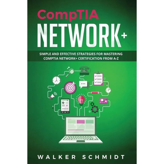 Comptia Network+ CompTIA Network+: Simple and Effective Strategies for Mastering CompTIA Network+ Certification from A-Z, Book 3, (Paperback)