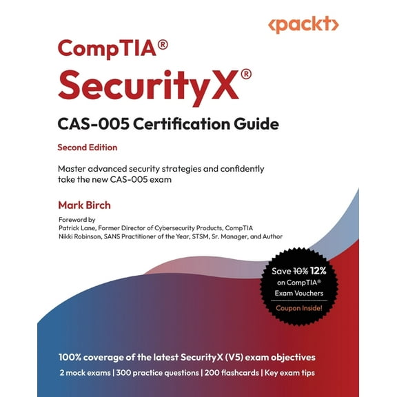 CompTIA(R) SecurityX(R) CAS-005 Certification Guide - Second Edition: Master advanced security strategies and confidentl, (Paperback)