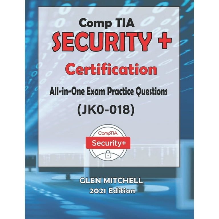CompTIA Security+: All-in-One Exam Practice Questions (JK0