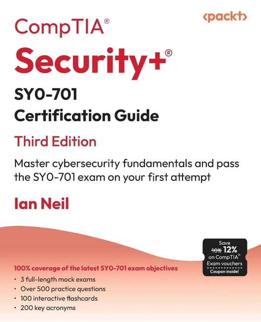 CompTIA Security+ SY0-701 Certification Guide - Third