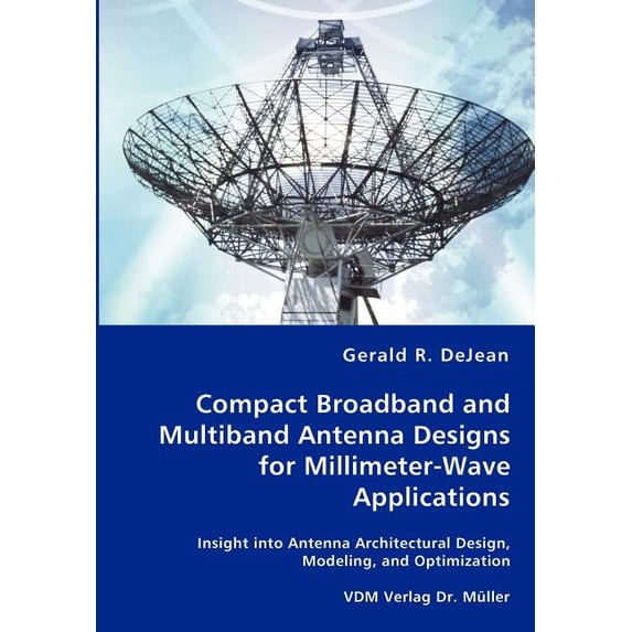 Compact Broadband and Multiband Antenna Designs for Millimeter-Wave Applications, (Paperback)