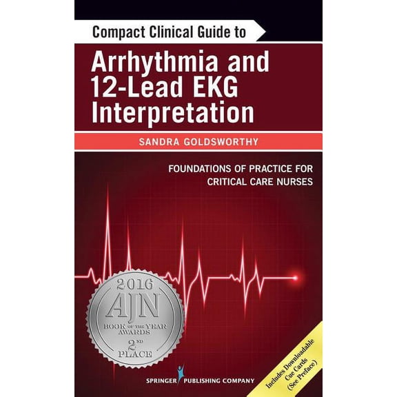 Compact Clinical Guide to Arrhythmia and 12-Lead EKG Interpretation, (Paperback)