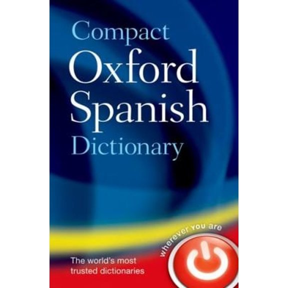Pre-Owned Compact Oxford Spanish Dictionary (Paperback) 0199663300 9780199663309