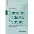 thumbnail image 1 of Compact Textbooks in Mathematics Generalized Stochastic Processes: Modelling and Applications of Noise Processes, (Paperback), 1 of 1