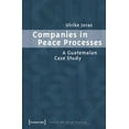 thumbnail image 1 of Companies in Peace Processes: A Guatemalan Case Study (Paperback), 1 of 1