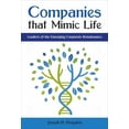 thumbnail image 1 of Pre-Owned Companies that Mimic Life: Leaders of the Emerging Corporate Renaissance (Paperback) 1783535423 9781783535422, 1 of 1