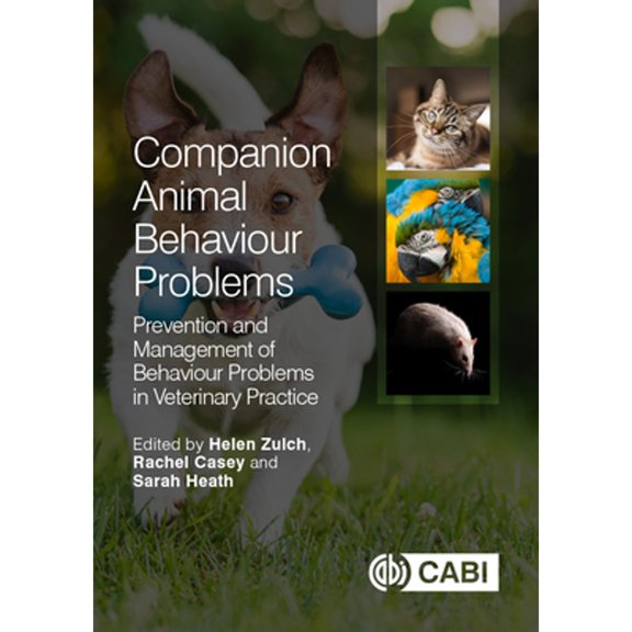 Pre-Owned Companion Animal Behaviour Problems: Prevention and Management of Behaviour Problems in (Paperback 9781780643465) by Rachel Casey, Sarah Heath, Helen Zulch