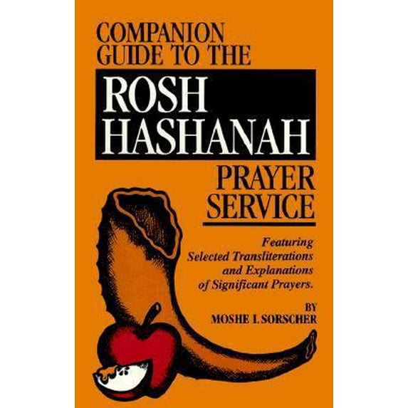 Pre-Owned Companion Guide to the Rosh Hashanah Prayer Service: Featuring Explanations of Significant Prayers, Selected Transliterations, Parables & Essays (Paperback) 1880582139 9781880582138