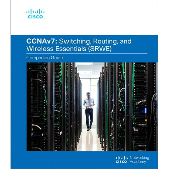 Companion Guide Switching, Routing, and Wireless Essentials Companion Guide (Ccnav7), (Hardcover)