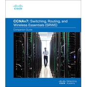 Companion Guide Switching, Routing, and Wireless Essentials Companion Guide Ccnav7, Hardcover