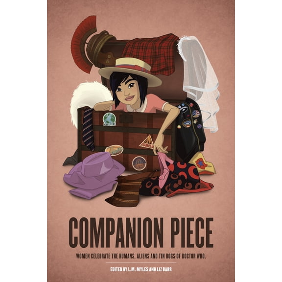 Companion Piece: Women Celebrate the Humans, Aliens and Tin Dogs of Doctor Who (Paperback)