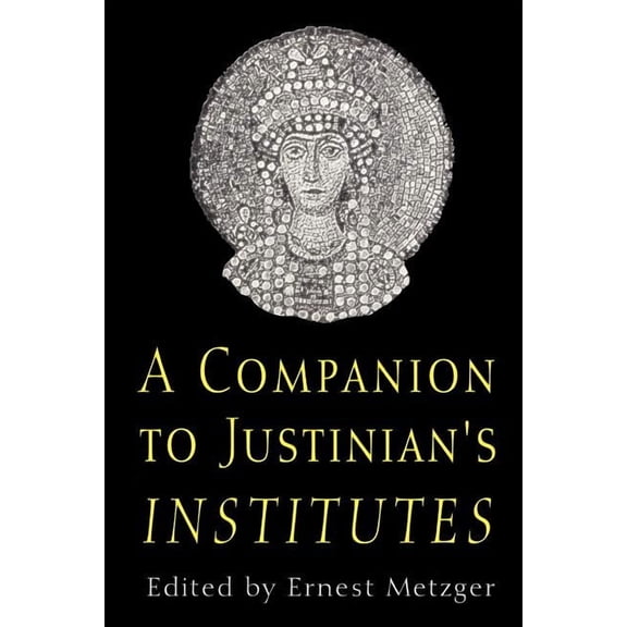 Companion to Justinian's Institutes, (Paperback)