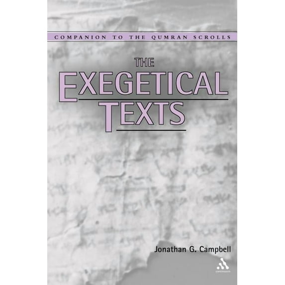 Companion to the Qumran Scrolls The Exegetical Texts, Book 04, (Paperback)