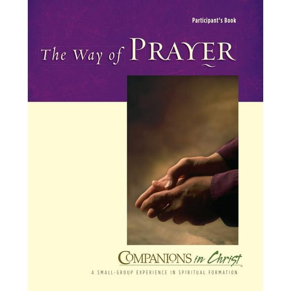 Companions in Christ The Way of Prayer Participant&apos;s Book, (Paperback)