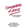 thumbnail image 1 of Pre-Owned Companions of Jesus: The Jesuit Martyrs of El Salvador (Paperback) 0883446995 9780883446997, 1 of 1