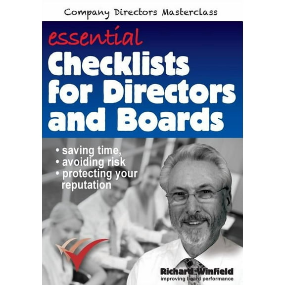Company Directors Masterclass Essential Checklists for Directors and Boards: Helping you save time, avoid risk and protect your reputation, (Paperback)