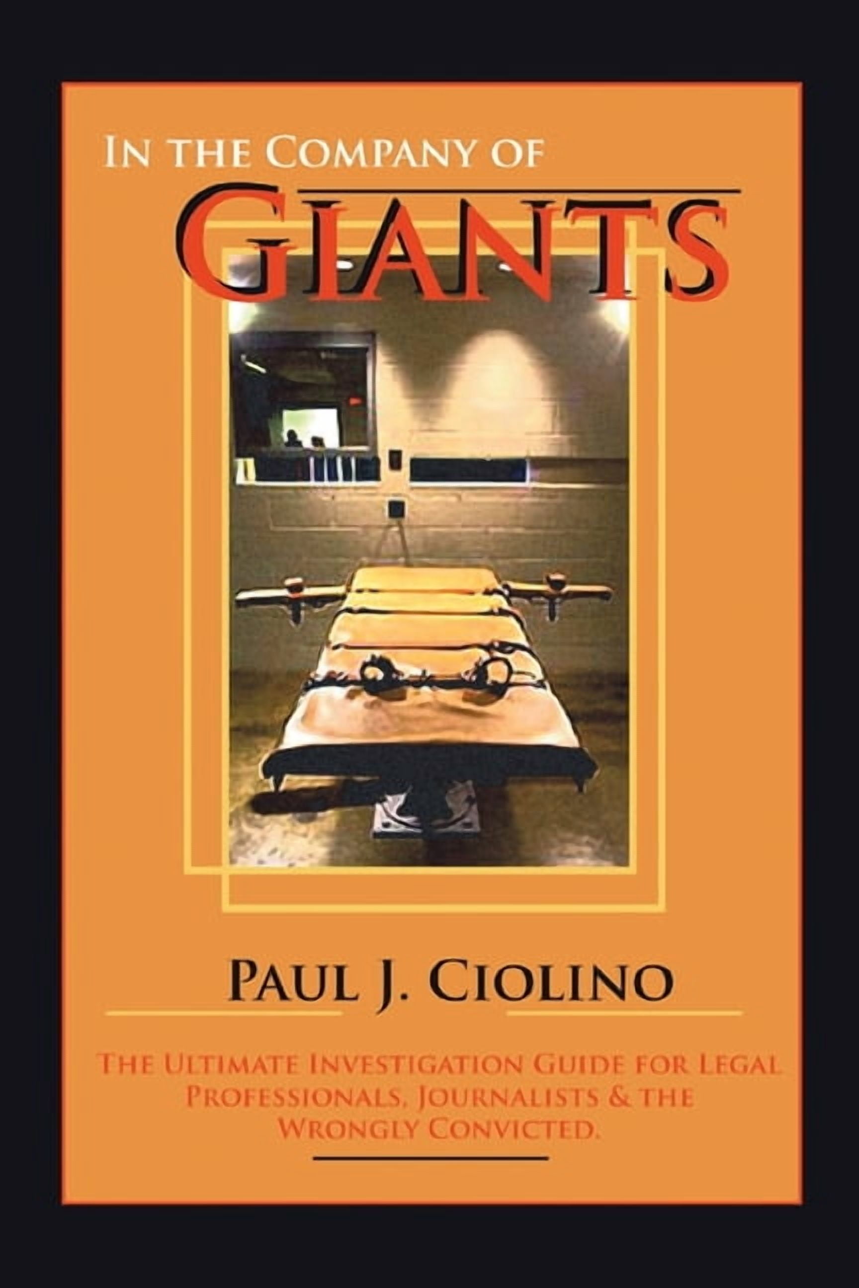 In the Company of Giants: The Ultimate Investigation Guide for Legal Professionals, Activists, Journalists & the Wrongfu, (Paperback)