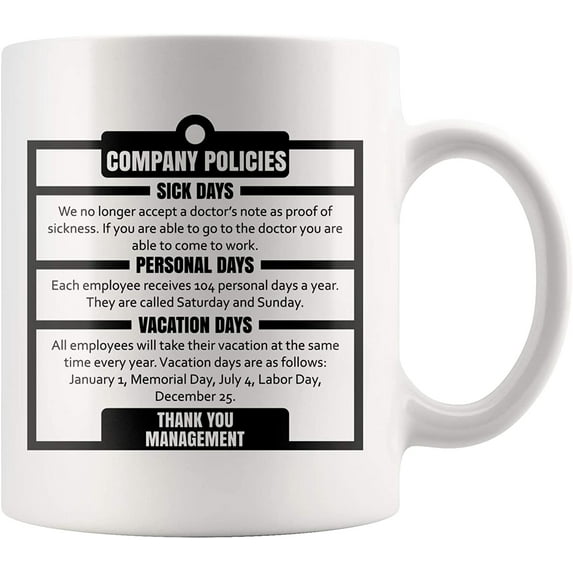 Company Policies Employees Gift From Boss 11 Ounces Funny Office Coffee Mug Sarcastic Gag Gift Ideas White Ceramic Cup