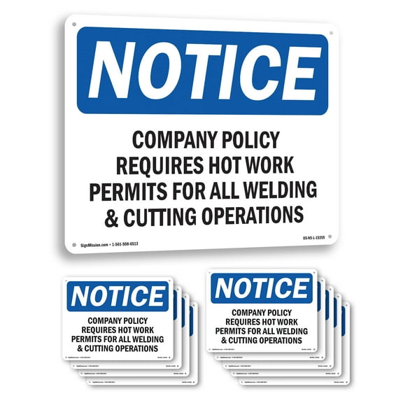 Company Policy Requires Hot Work Permits OSHA Notice Aluminum Sign 14 Inch x 10 Inch - 10 Pack