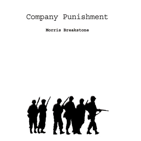 Company Punishment: A World War II Novel, (Hardcover)