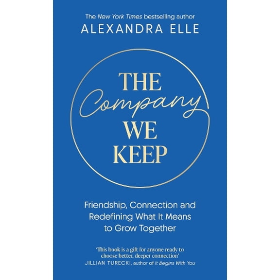 Alexandra Elle The Company We Keep (Hardcover)