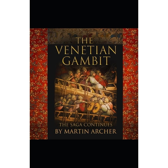 The Company of Archers Saga: The Venetian Gambit (Paperback)