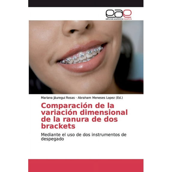 Comparación de la variación dimensional de la ranura de dos brackets (Paperback)