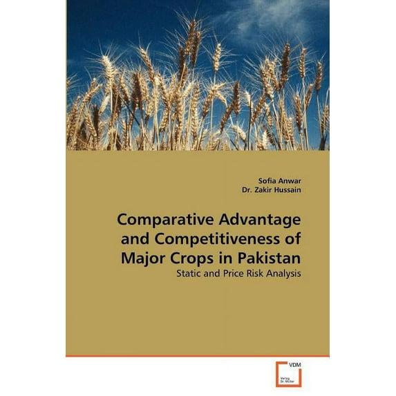 Comparative Advantage and Competitiveness of Major Crops in Pakistan (Paperback)