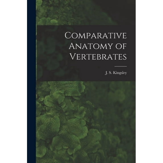 Comparative Anatomy of Vertebrates, (Paperback)