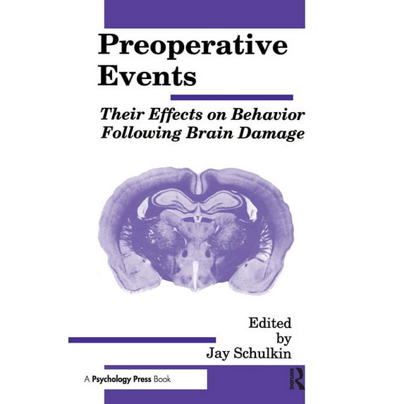 Comparative Cognition and Neuroscience Preoperative Events: Their Effects on Behavior Following Brain Damage, (Paperback)