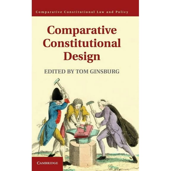 Comparative Constitutional Law and Polic Comparative Constitutional Design, (Hardcover)