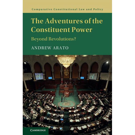 Comparative Constitutional Law and Polic The Adventures of the Constituent Power, (Hardcover)