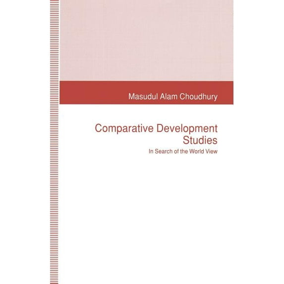 Comparative Development Studies: In Search of the World View, (Paperback)