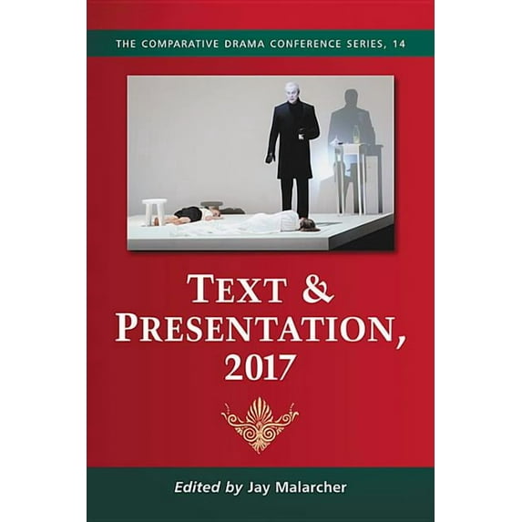 Comparative Drama Conference Text & Presentation, 2017, Book 14, (Paperback)