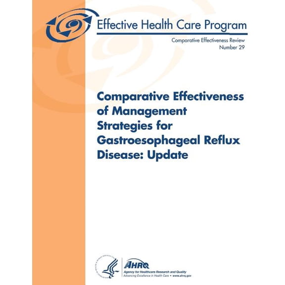Comparative Effectiveness of Management Strategies for Gastroesophageal Reflux Disease: Update: Comparative Effectiveness Review Number 29 (Paperback)