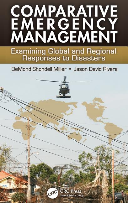 Comparative Emergency Management: Examining Global and Regional Responses to Disasters (Hardcover) - image 1 of 1