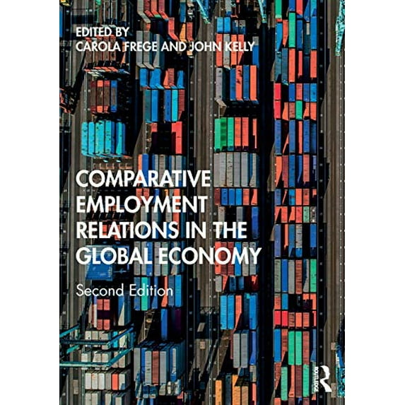 Pre-Owned Comparative Employment Relations in the Global Economy, 9781138683020, 1138683027, Paperback, 2 edition