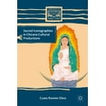 thumbnail image 1 of Comparative Feminist Studies Sacred Iconographies in Chicana Cultural Productions, (Hardcover), 1 of 1