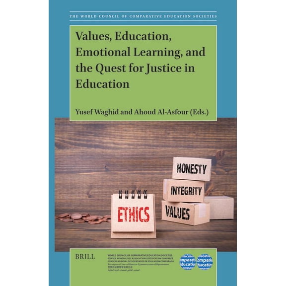 World Council of Comparative Education S Values, Education, Emotional Learning, and the Quest for Justice in Education, Book 59, (Hardcover)