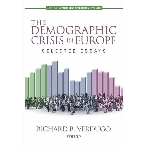 Comparative International Research The Demographic Crisis in Europe: Selected Essays, (Paperback)