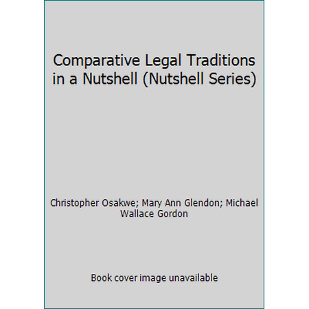 Comparative Legal Traditions in a Nutshell (Nutshell Series) [Paperback - Used]