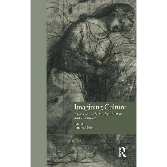 Comparative Literature and Cultural Stud Imagining Culture: Essays in Early Modern History and Literature, Book 1, (Hardcover)