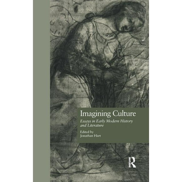 Comparative Literature and Cultural Stud Imagining Culture: Essays in Early Modern History and Literature, (Paperback)