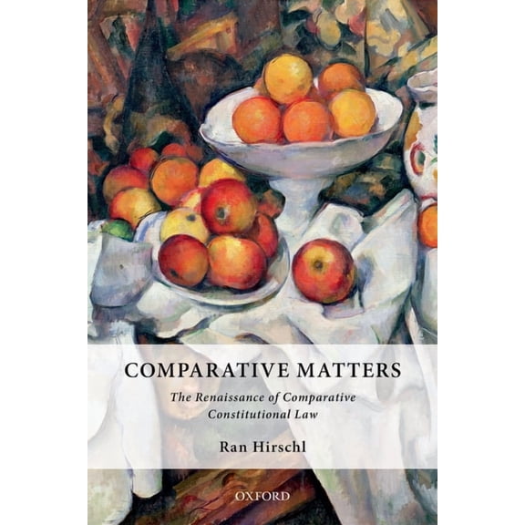 Comparative Matters : The Renaissance of Comparative Constitutional Law