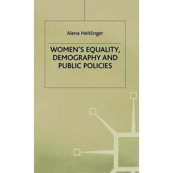 Comparative Perspective Women's Equality, Demography and Public Policies: A Comparative Perspective, (Hardcover)